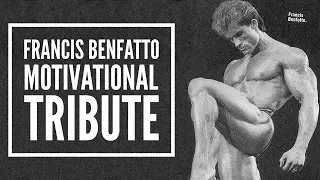Francois Benfatto & The Art of Bodybuilding - Motivational Tribute