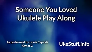 Someone You Loved Ukulele Play Along