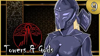 Towers & Gods Ep. 9 - Assassinations & Classrooms