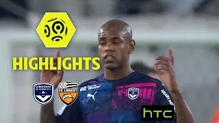 Girondins de Bordeaux - FC Lorient (2-1) - Highlights - (GdB - FCL) / 2016-17