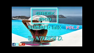 NIKKOS D. - GREEK 2K19 SUMMER MIX [ VOL.2 ] by NIKKOS D. | GREEK + BALKAN/LATIN + HOUSE |