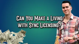 Can You Make a Living with Sync Licensing?