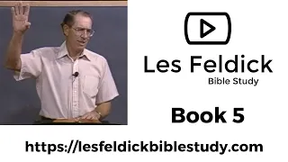 Les Feldick Bible Study | Through the Bible w/ Les Feldick Book 5