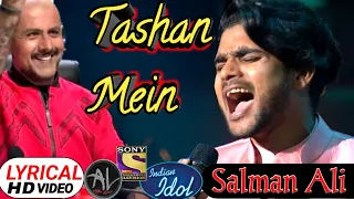 Salman ali--Tashan Mein |Vishal Dadlani |Tashan |Vishal Shekher |Salim merchant|Indianidol11 2020