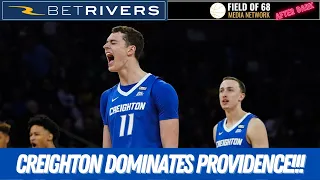 Creighton CAN WIN the Big East Championship!! Bluejays DOMINATE Providence! | FIELD OF 68 AFTER DARK