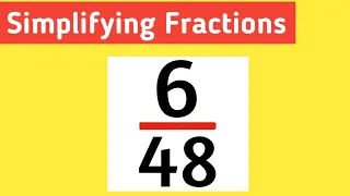How to simplify the fraction 6/48 || 6/48 Simplified
