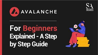 Avalanche For Beginners Explained - A Step by Step Guide