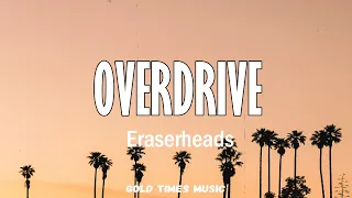 Overdrive - Eraserheads (with lyrics) 🎵