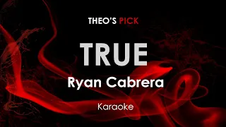 True - Ryan Cabrera karaoke