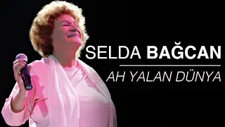 Selda Bağcan - Ah Yalan Dünya