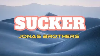 Sucker - Jonas Brothers (Audio + Lyrics) HQ