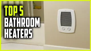 Best Bathroom Heaters 2023 | Top 5 Bathroom Space Heaters