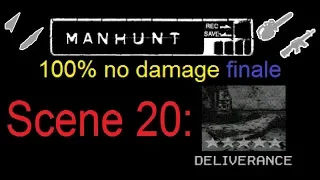 Manhunt 100% No dmg finale (Scene 20: Deliverance)