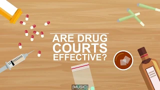 Part 3: Drug Courts are Effective