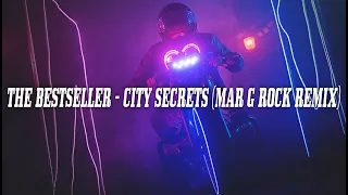 The Bestseller - City Secrets (Mar G Rock Remix) [Lyric Video]