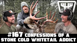 Confessions of a Stone Cold Whitetail Addict w/ Troy Pottenger | HUNTR Podcast #167