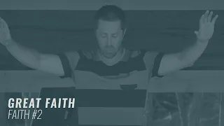 GREAT FAITH (a sermon on faith) | LUKE 7:1-10