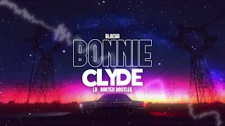 Blacha - Bonnie & Clyde (LD_BARTEK BOOTLEG)