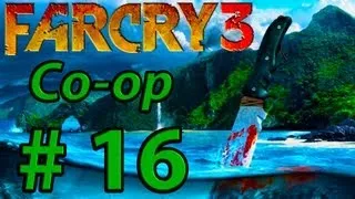 Far Cry 3 Co-op - Episode 16: Speed Running