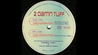 2 Damn Tuff - Live @ Liverpool (Brisk & Ham Mix)