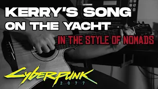 Kerry's Song Chilling on the Yacht - Cyberpunk 2077 Soundtrack - Acoustic Cover (with Tabs!)