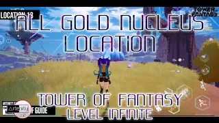 All Gold Nucleus Location (Astra) Tower of Fantasy