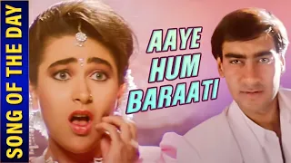 Aaye Hum Baraati | Jigar (1992) | Ajay Devgan | Karishma Kapoor | 90’s Superhit Love Song