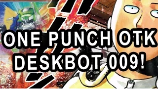 ONE PUNCH OTK DESKBOT 009! 2-3 CARD COMBO! (Deck Profile Included)