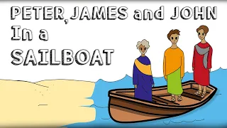 Bible Story for Kids: PETER, JAMES AND JOHN IN A SAILBOAT [Becoming a disciple of Jesus]