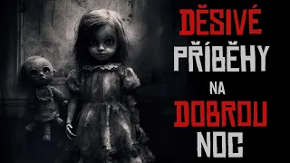 STRAŠIDELNÉ PŘÍBĚHY NA DOBROU NOC | creepypasta kompilace [CZ]