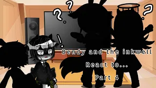 Bendy and the inkwell isles react to... part 4 || 1/2 ||