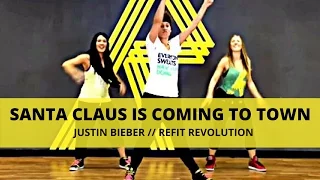 "Santa Claus is Coming To Town" || Justin Bieber || Christmas Choreography || REFIT® Revolution