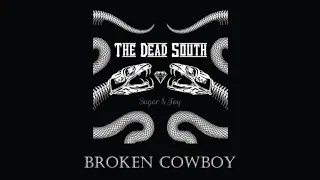 The Dead South - " Broken Cowboy" A Lyric Video