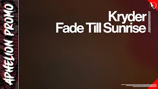 Kryder - Fade Till Sunrise (Extended Club Mix)