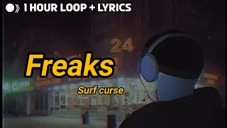 Surf Curse - Freaks (Lyrics) // 1 HOUR LOOP (DONT CRY I AM JUST A FISH)