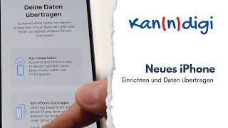 Neues iPhone einrichten und Daten vom alten iPhone übertragen