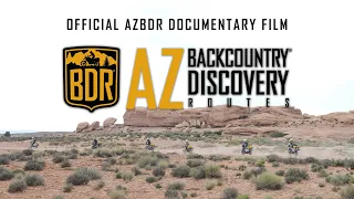 Arizona Backcountry Discovery Route Documentary Film (AZBDR)
