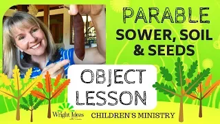 PARABLE of the SOWER, SOILS & SEEDS - Object Lesson for teaching
