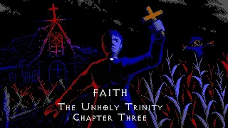 FAITH: The Unholy Trinity - CHAPTER THREE