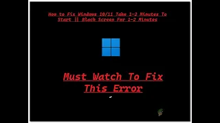 How To Fix Windows 10/11 Take 1-2 Minutes To Start || How To Fix Black Screen For 1-2 In Windows