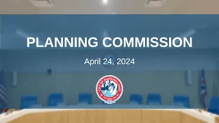 Planning Commission Meeting - April 24, 2024