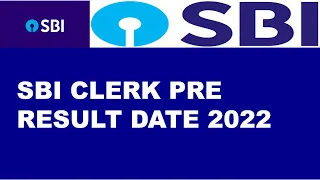 SBI Clerk Pre Result 2022 || SBI Clerk Prelims Result Date 2022