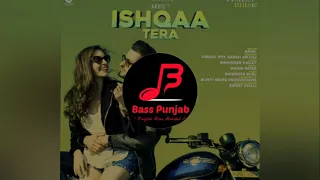 Ishqaa Tera | Akhil | Bass Boosted | Bass Punjab (BP)