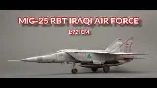 Mikoyan Gurevich MiG-25 RBT IRAQI AIR FORCE 1/72 ICM Full Video Build