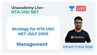Strategy for NTA NET JULY 2020 | Management | Unacademy Live - NTA UGC NET | Indresh Pratap Singh