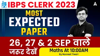 IBPS Clerk Maths Most Expected Paper | By Navneet Sir | Must Watch Before Exam