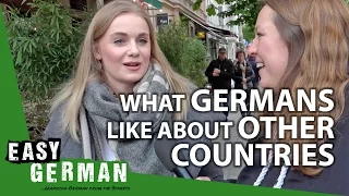 What Germans like about other Countries | Easy German 195