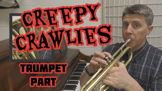 Creepy Crawlies TRUMPET part