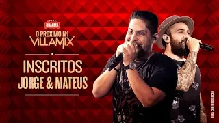 #ProximoN1 VillaMix - Inscritos Jorge e Mateus