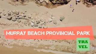 Murray Beach Provincial Park.  🇨🇦 NEW BRUNSWICK (VIDEO PRO VIDEO CHANNEL)